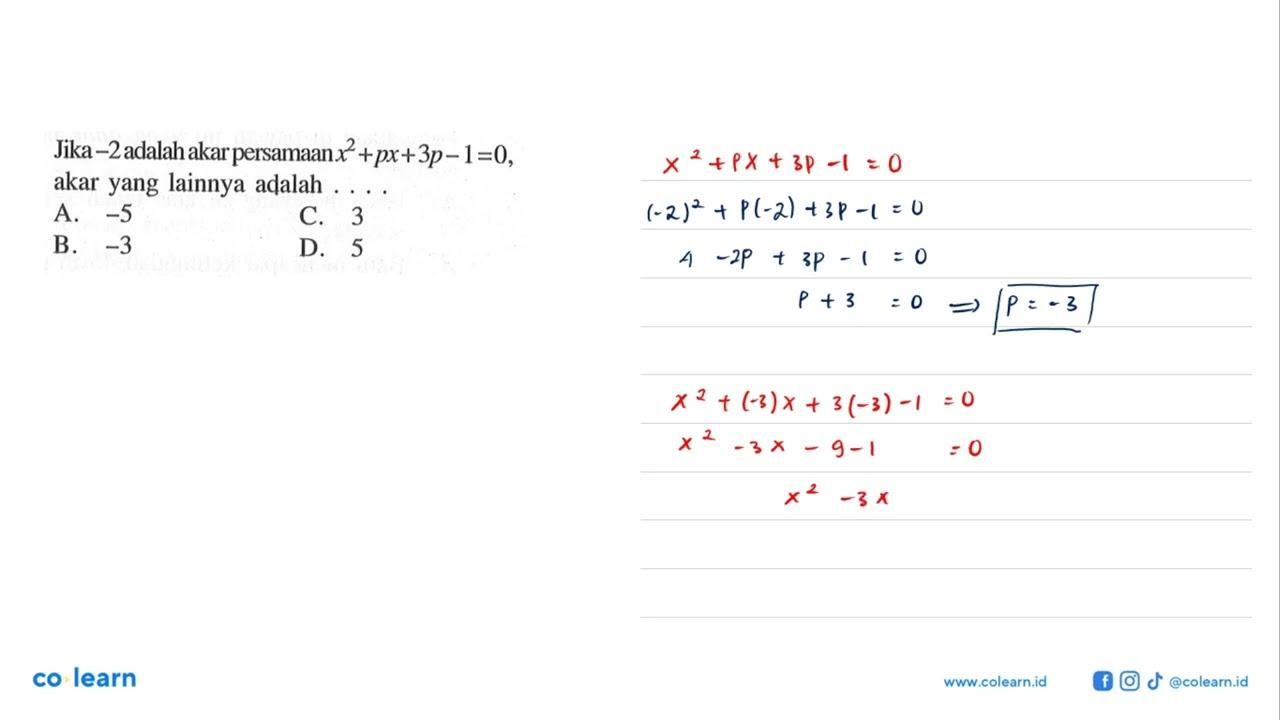 Jika -2 adalah akar persamaan x^2 + px + 3p - 1 = 0, akar