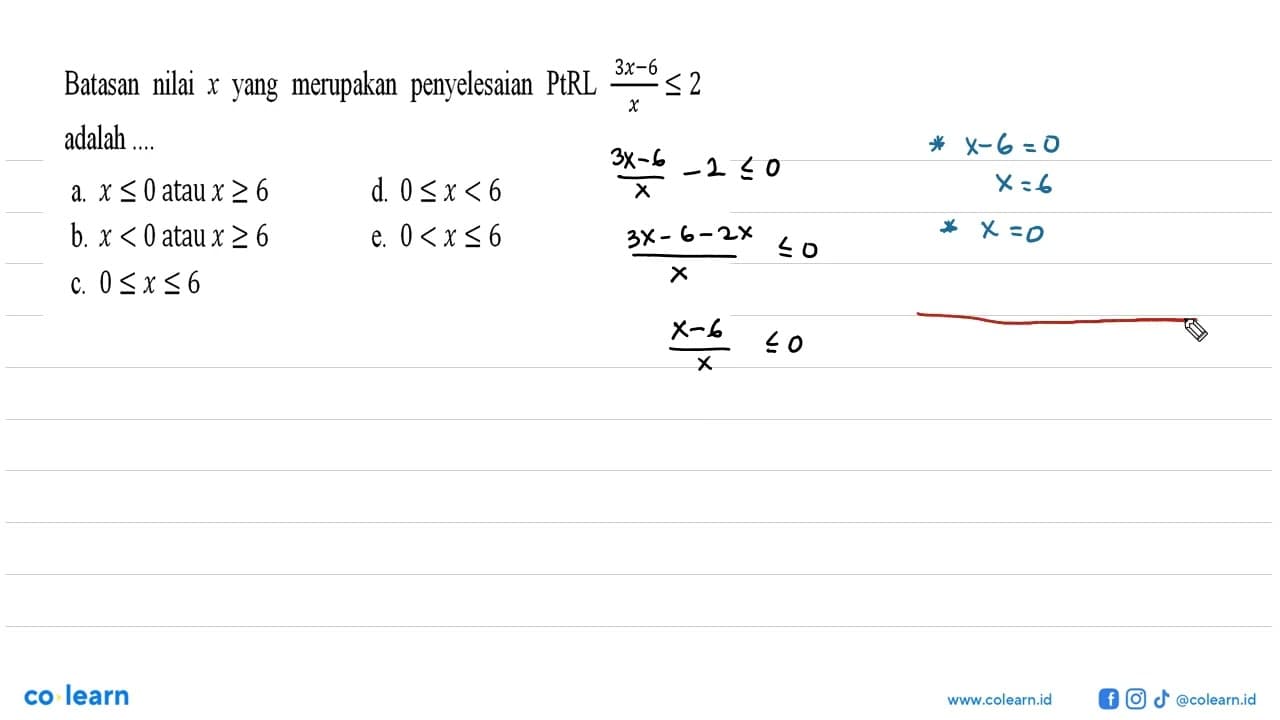 Batasan nilai x yang merupakan penyelesaian PtRL (3x-6)/x