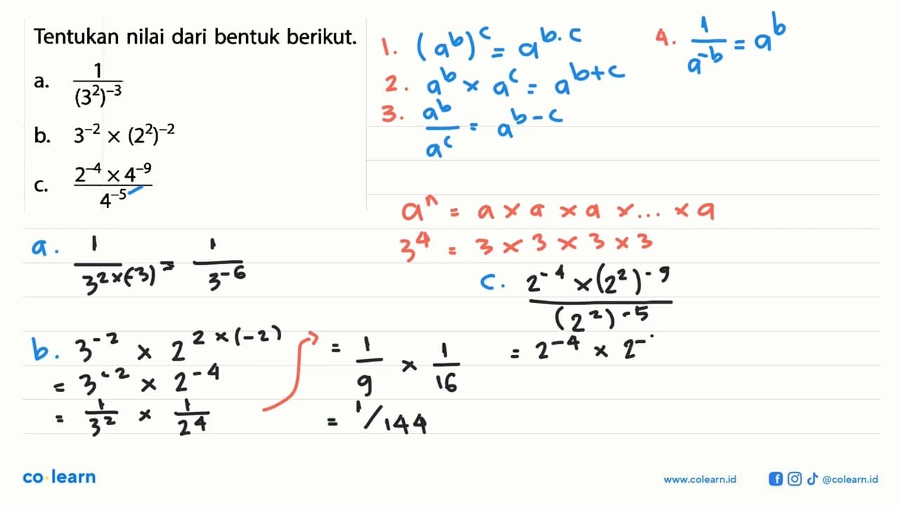 Tentukan nilai dari bentuk berikut. a. 1/(3^2)^-3 b. 3^-2 x