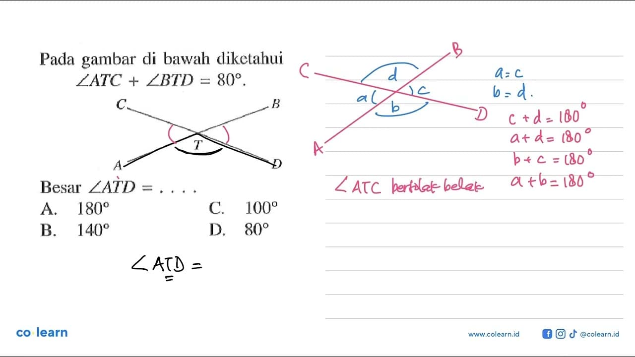 Pada gambar di bawah diketahui sudut ATC +sudut BTD =80.