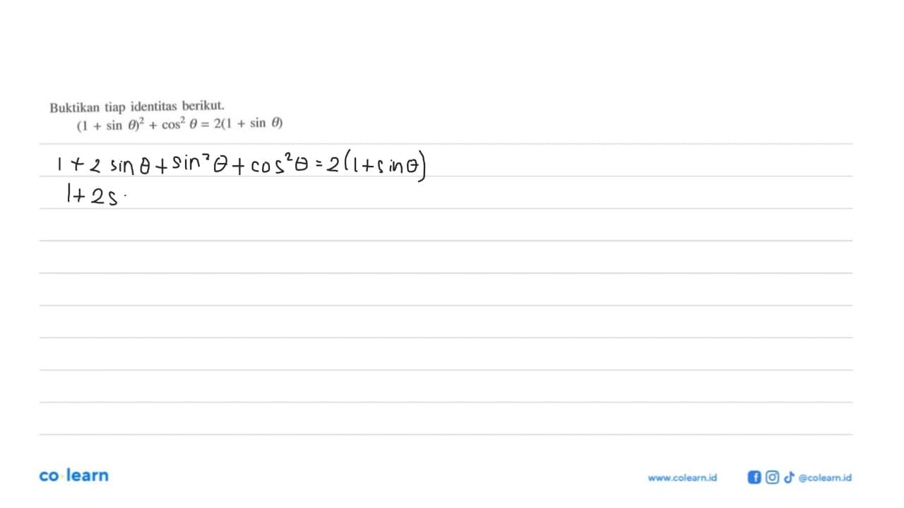 Buktikan tiap identitas berikut.(1+sin theta)^2+cos^2