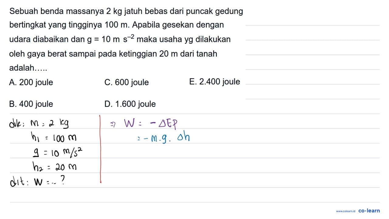 Sebuah benda massanya 2 kg jatuh bebas dari puncak gedung