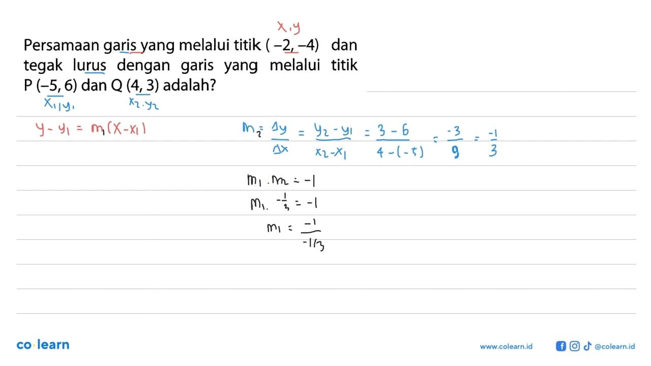 Persamaan garis yang melalui titik ( -2, -4) dan tegak