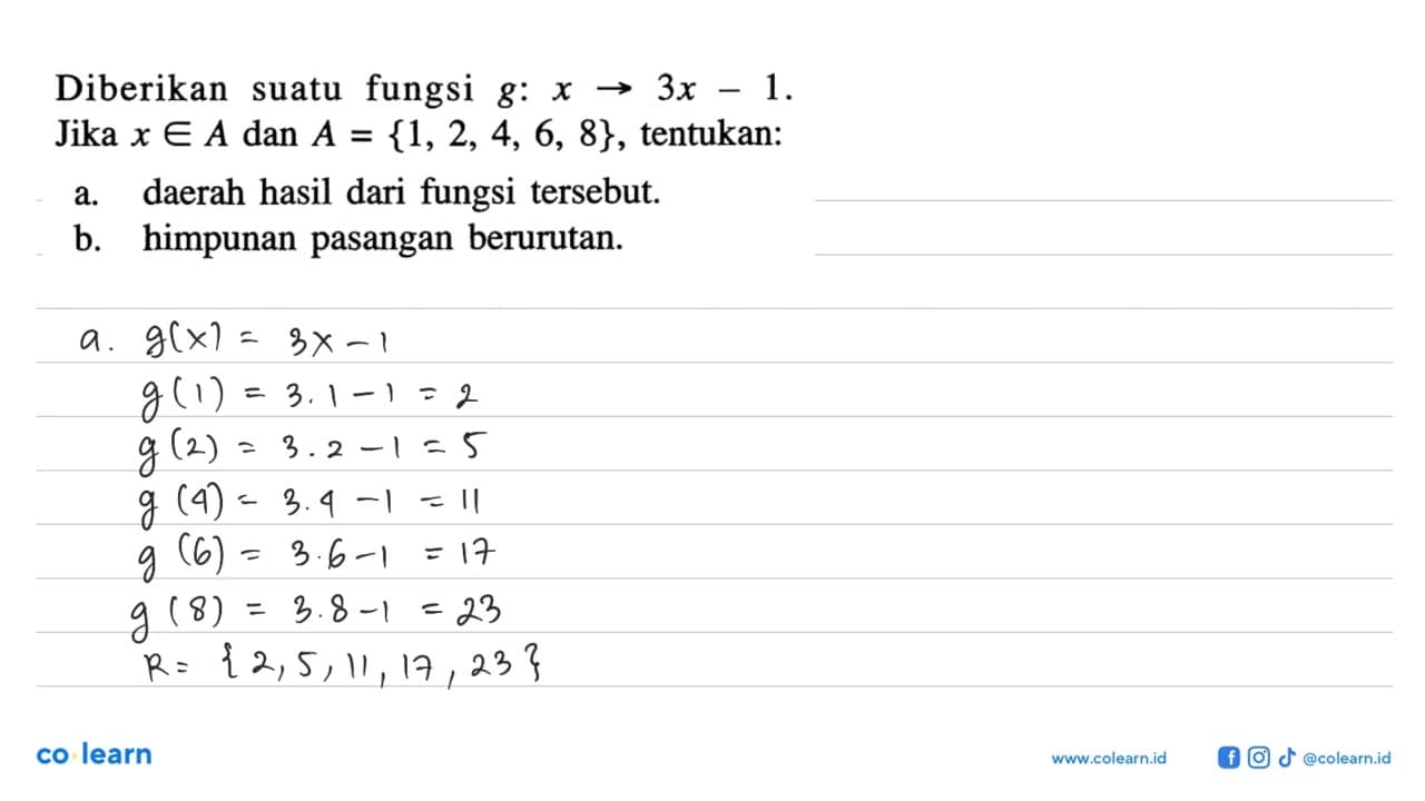 Diberikan suatu fungsi g: x -> 3x - 1. Jika x e A dan A =