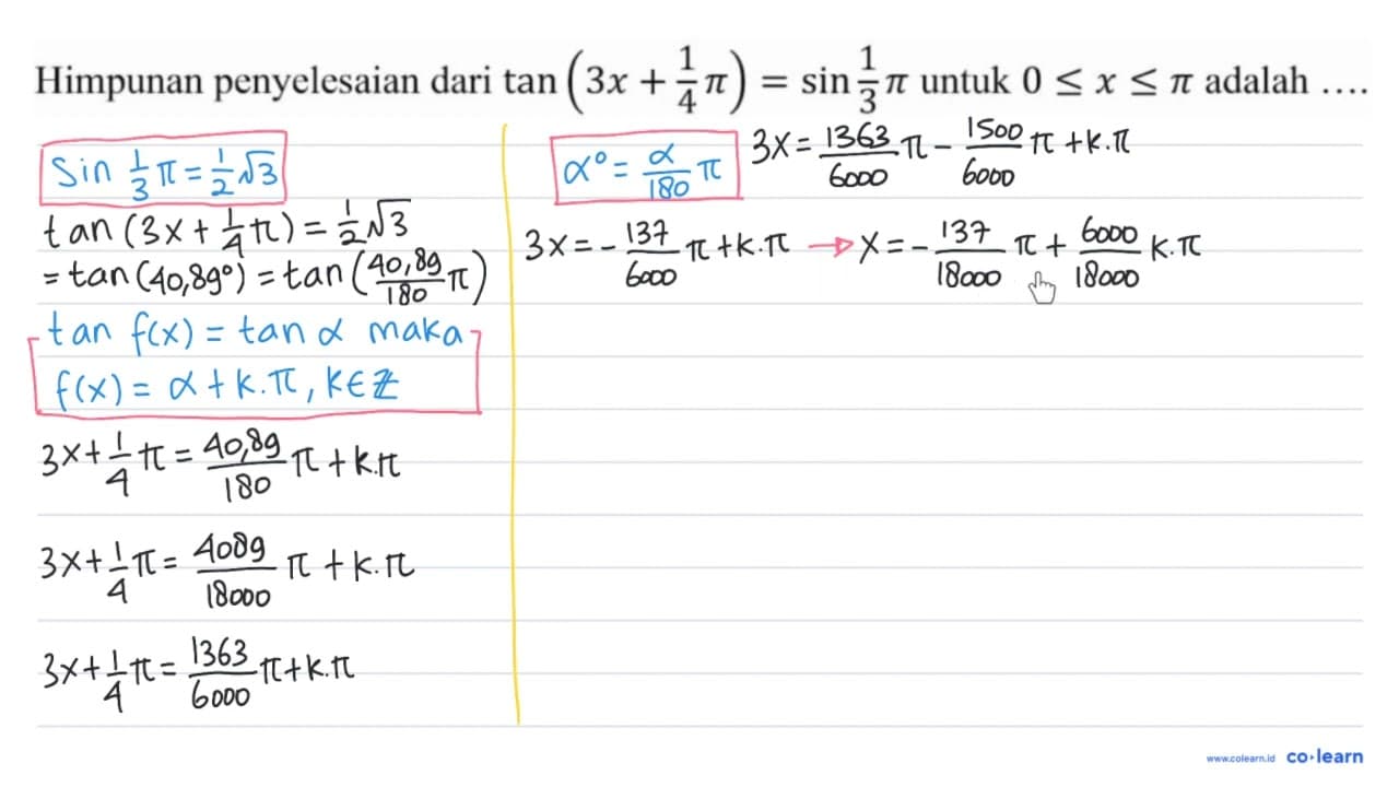 Himpunan penyelesaian dari tan (3 x+(1)/(4) pi)=sin (1)/(3)