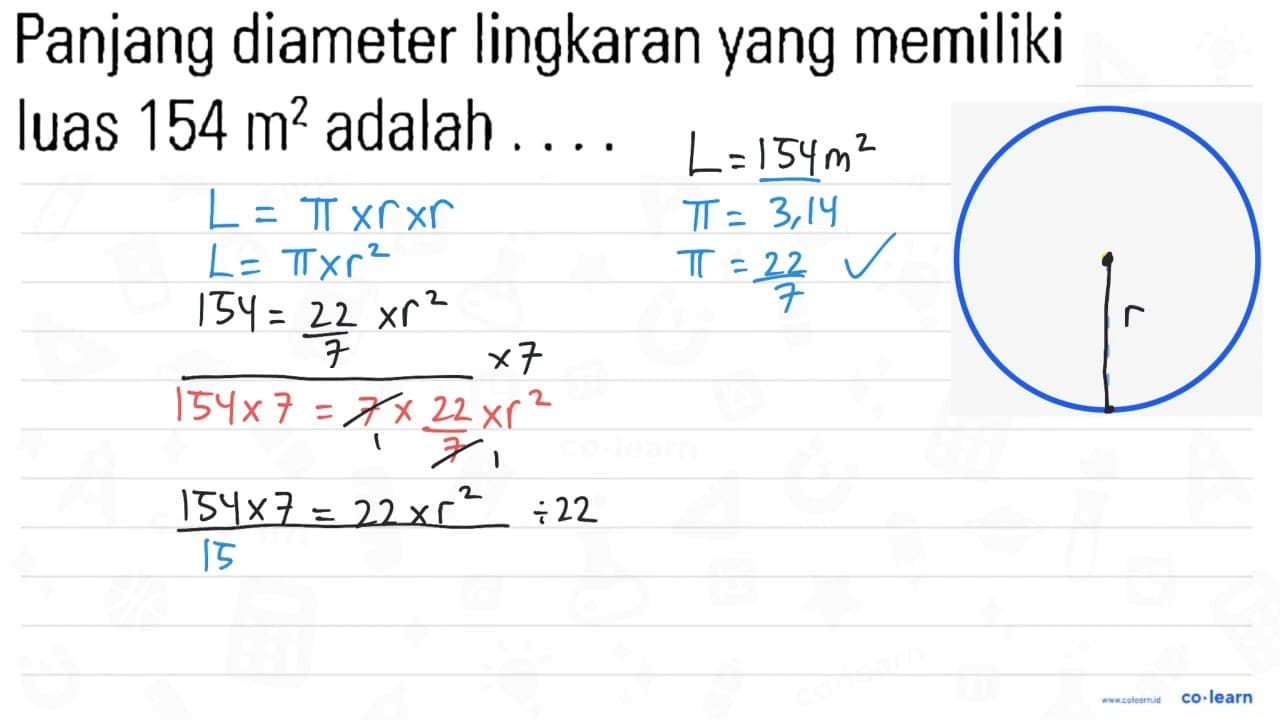 Panjang diameter lingkaran yang memiliki luas 154 m^2