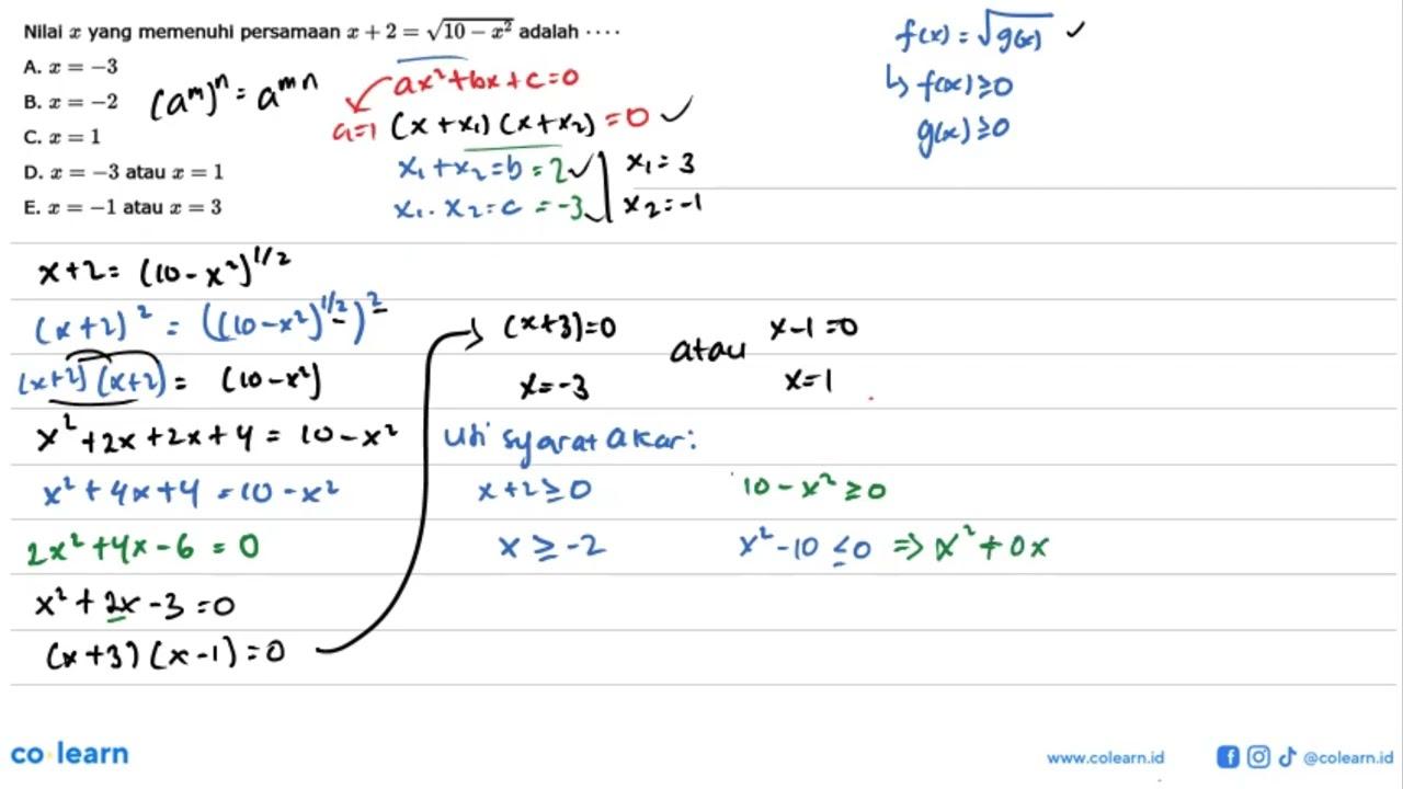 Nilai x yang memenuhi persamaan x + 2 = akar(10 - x^2)