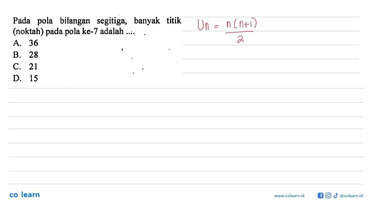 Pada pola bilangan segitiga, banyak titik (noktah) pada