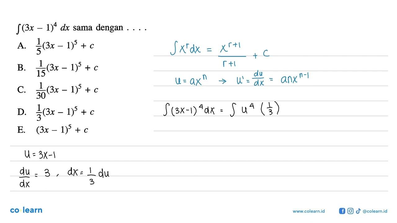 integral(3x-1)^4 dx sama dengan ...