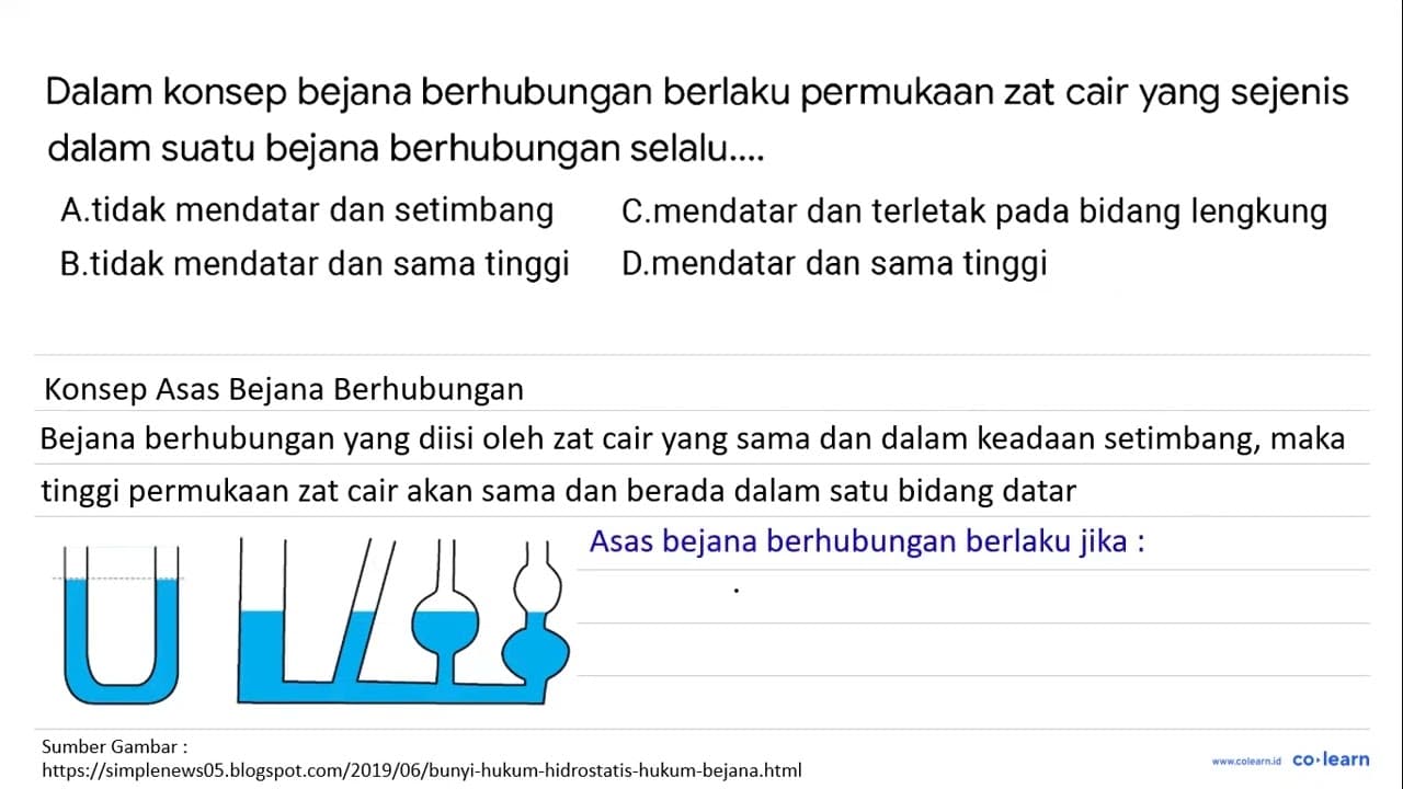 Dalam konsep bejana berhubungan berlaku permukaan zat cair