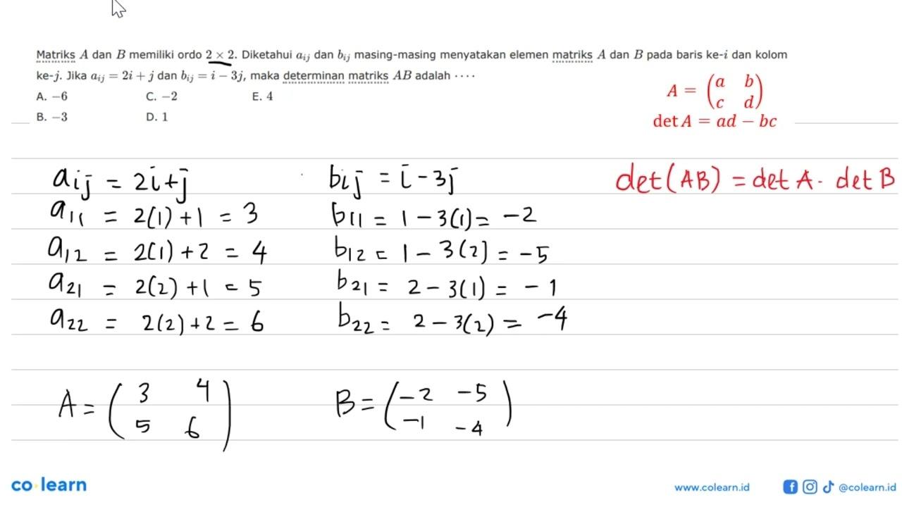 Matriks A dan B memiliki ordo 2x2. Diketahui aij dan bij