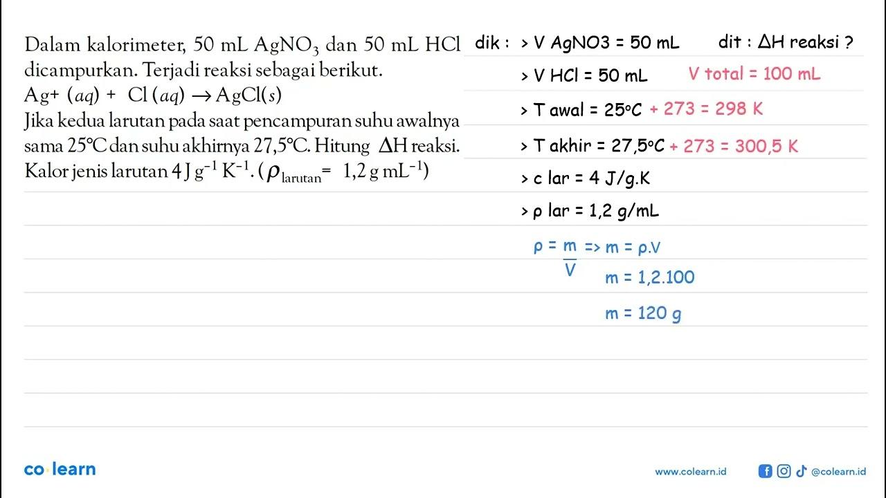 Dalam kalorimeter, 50 mL AgNO3 dan 50 mL HCL dicampurkan.