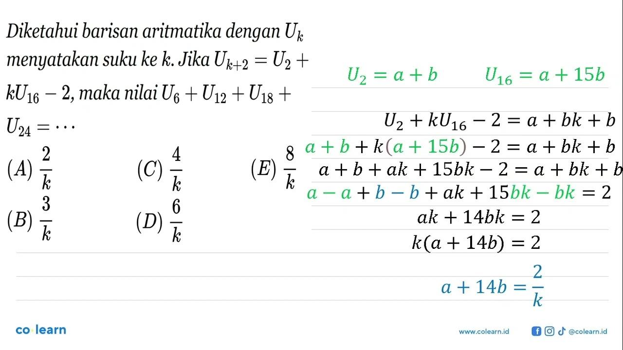 Diketahui barisan aritmatika dengan Uk menyatakan suku ke