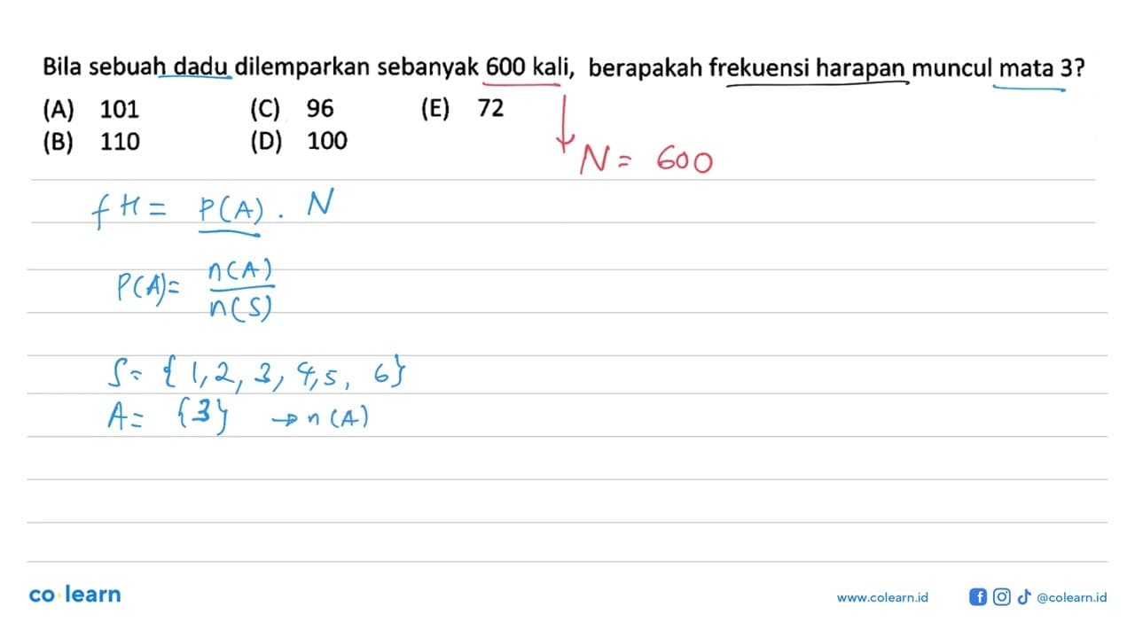 Bila sebuah dadu dilemparkan sebanyak 600 kali, berapakah