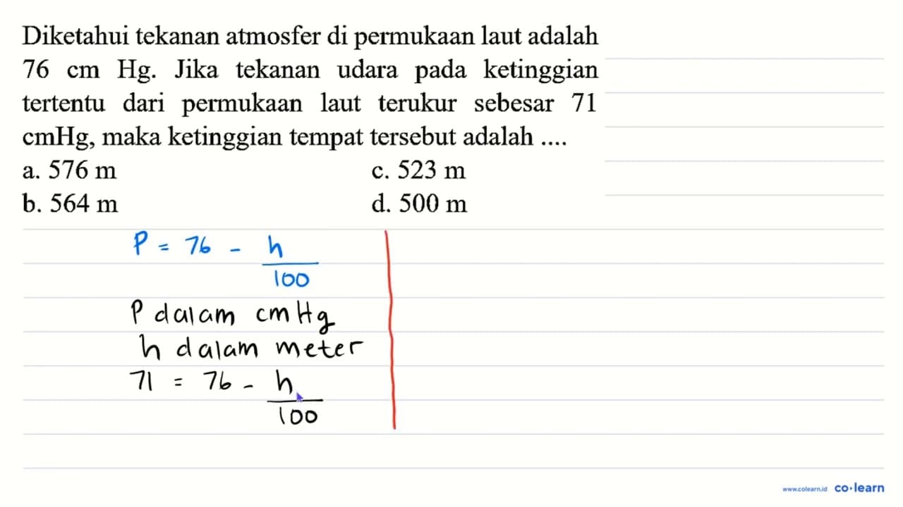 Diketahui tekanan atmosfer di permukaan laut adalah 76 cm