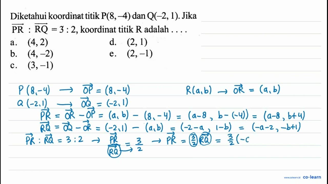 Diketahui koordinat titik P(8,-4) dan Q(-2,1). Jika PR :