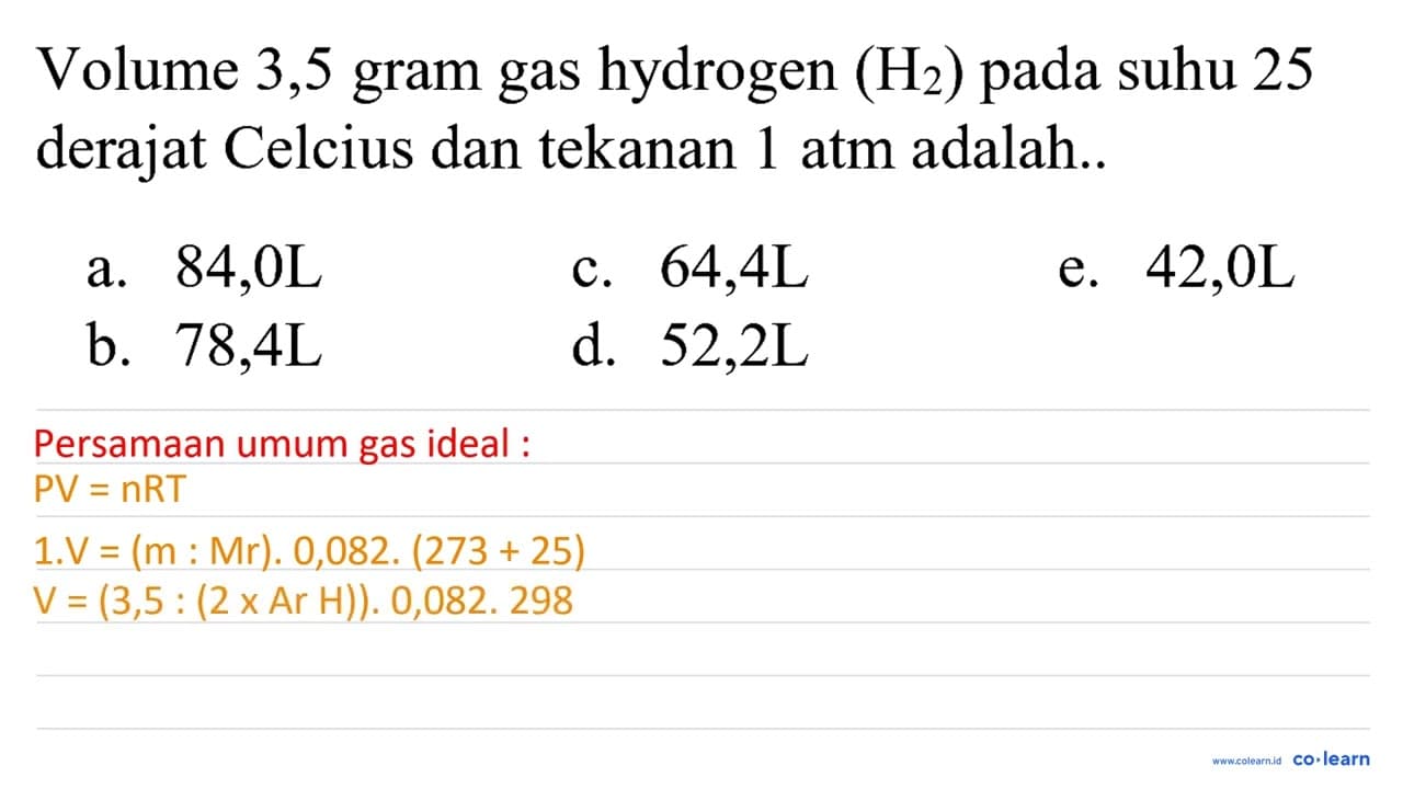 Volume 3,5 gram gas hydrogen (H_(2)) pada suhu 25 derajat