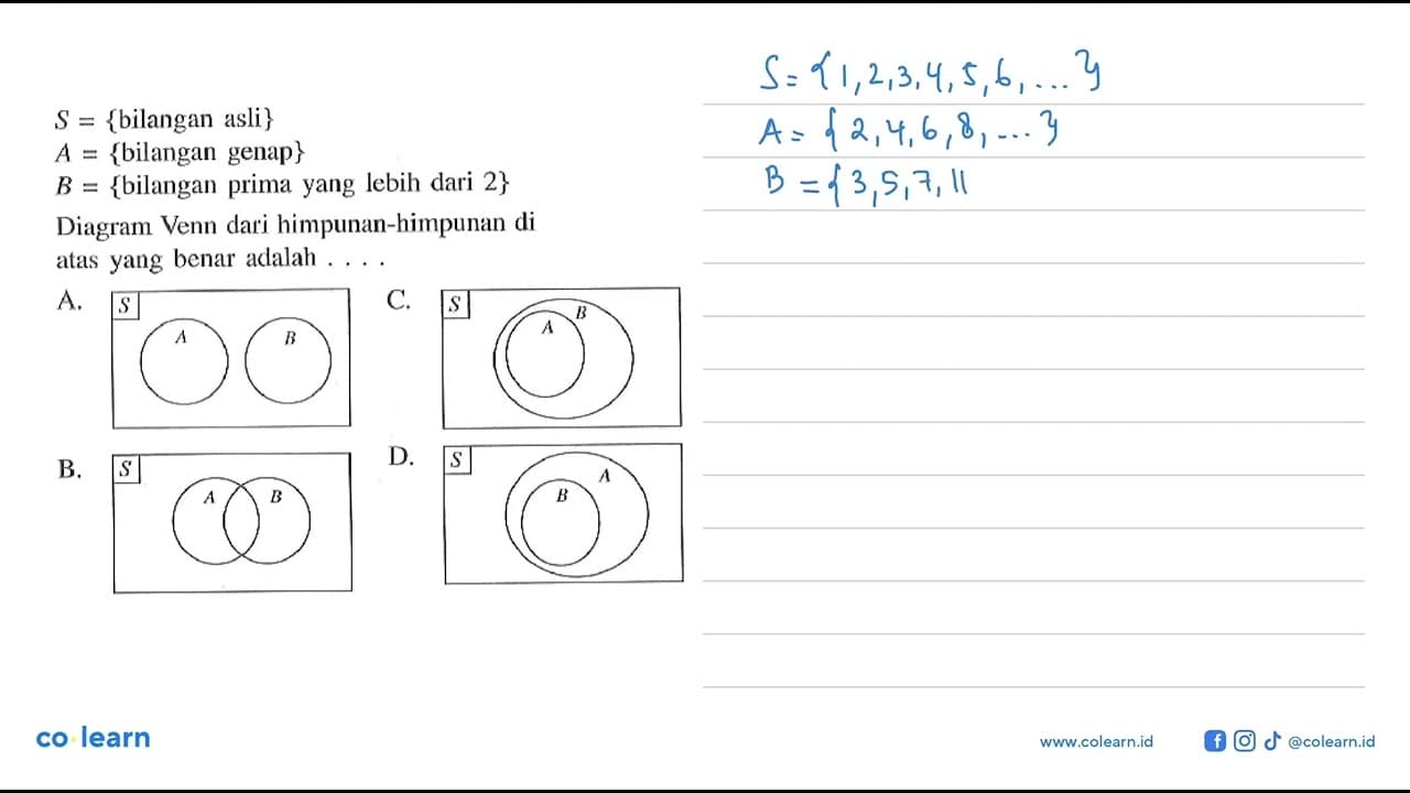 S = {bilangan asli} A = {bilangan genap} B = {bilangan