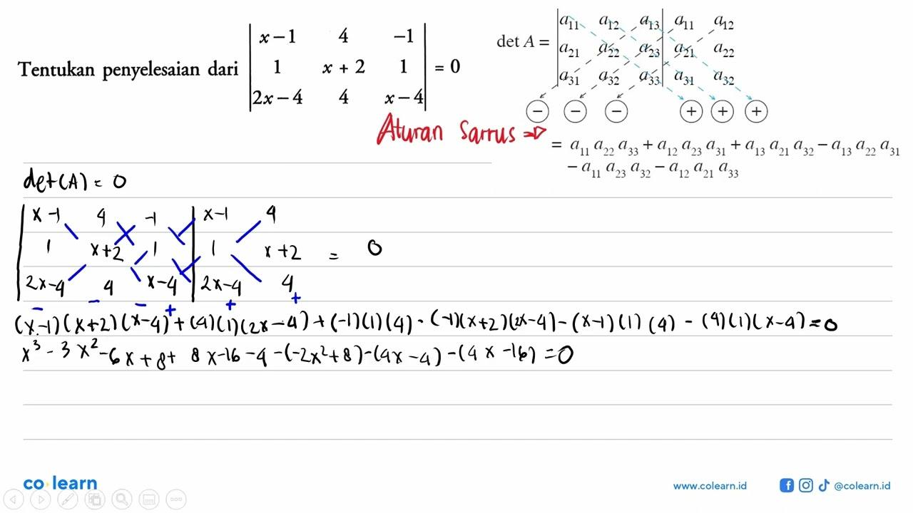 Tentukan penyelesaian dari |x-1 4 -1 1 x+2 1 2x-4 4 x-4|=0