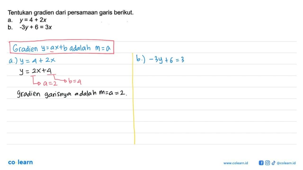 Tentukan gradien dari persamaan garis berikut. a y = 4 + 2x