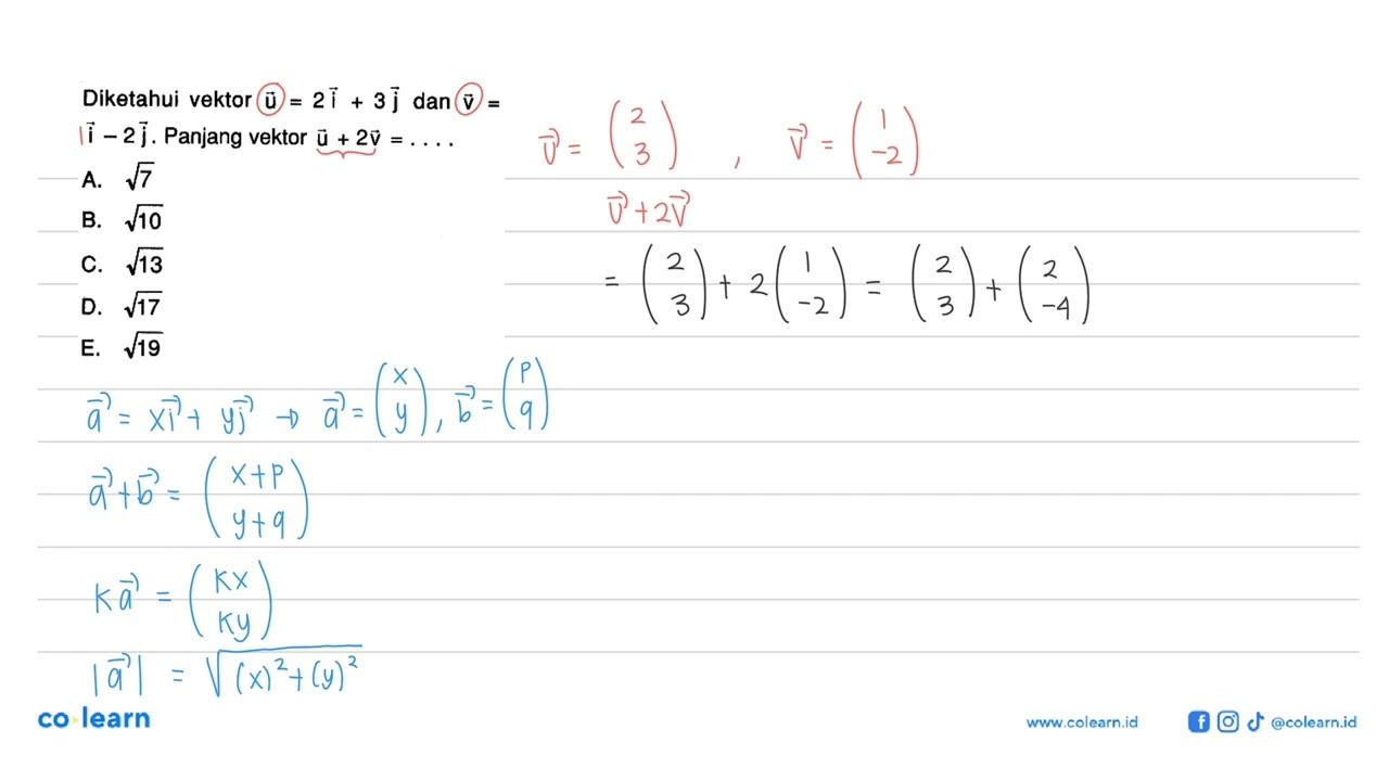 Diketahui vektor vektor u=2i+3j dan vektor v=i-2j. Panjang