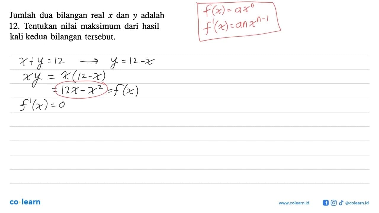 Jumlah dua bilangan real x dan y adalah 12. Tentukan nilai