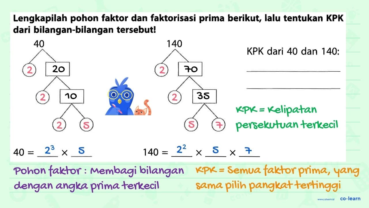 40 140 40 = ... x ... 140 = ... x ... x ... KPK dari 40 dan