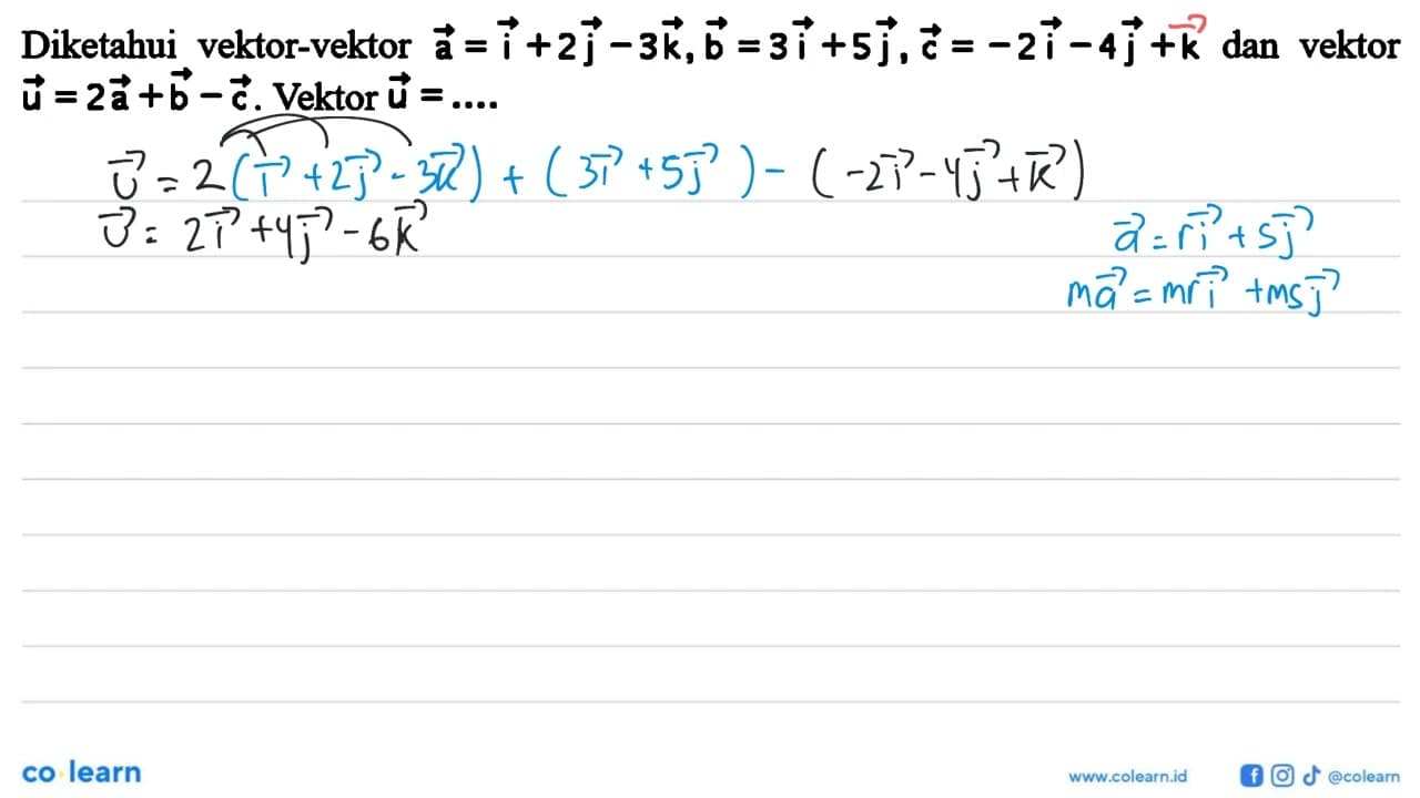 Diketahui vektor-vektor a=i+2j-3k, b=3i+5j, vektor