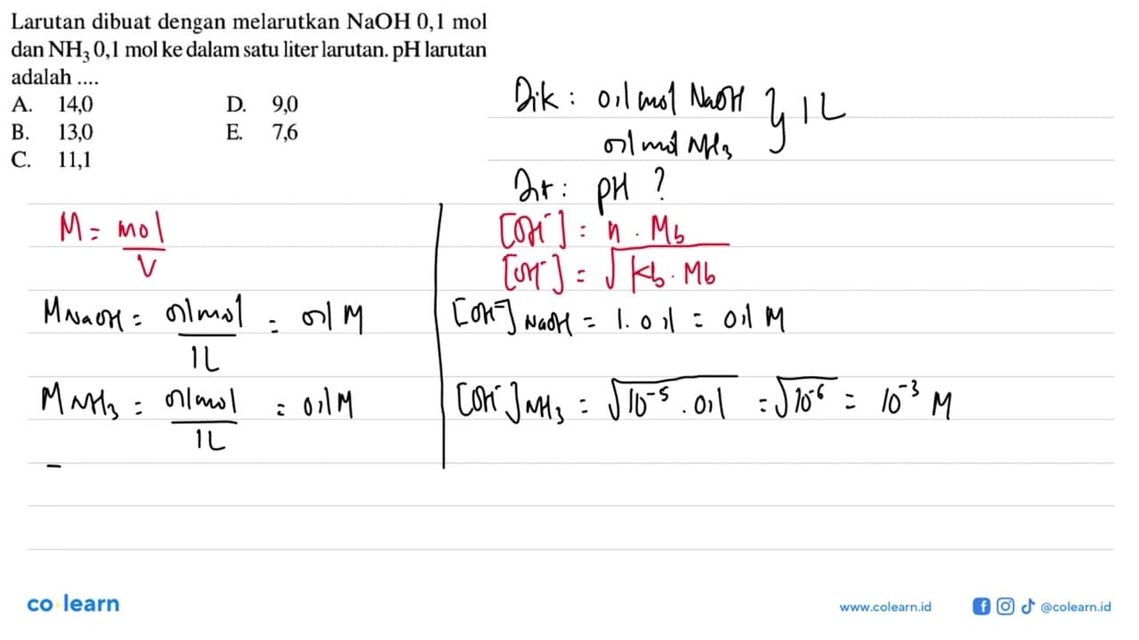 Larutan dibuat dengan melarutkan NaOH 0,1 mol dan NH3 0,1