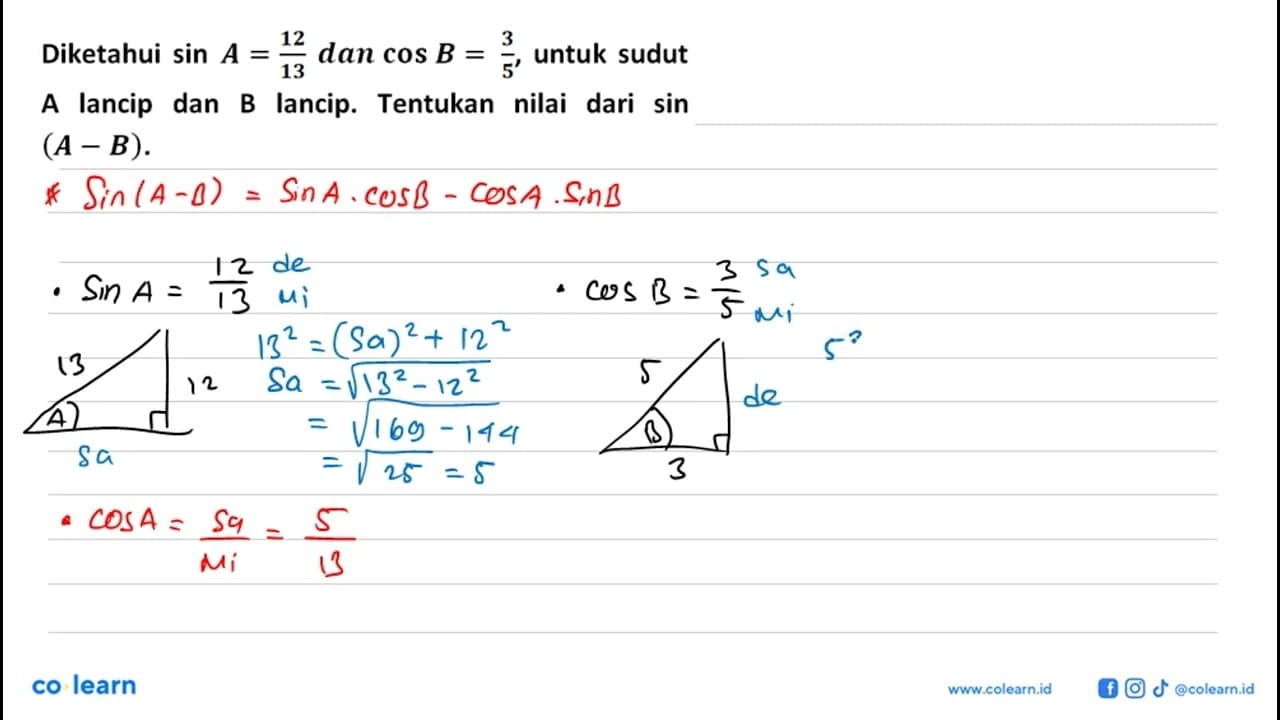 Diketahui sin A=12/13 dan cos B=3/5, untuk sudut A lancip