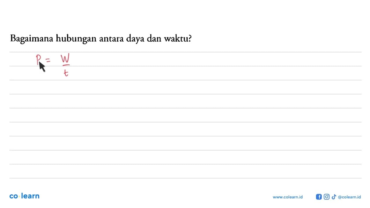 Bagaimana hubungan antara daya dan waktu?