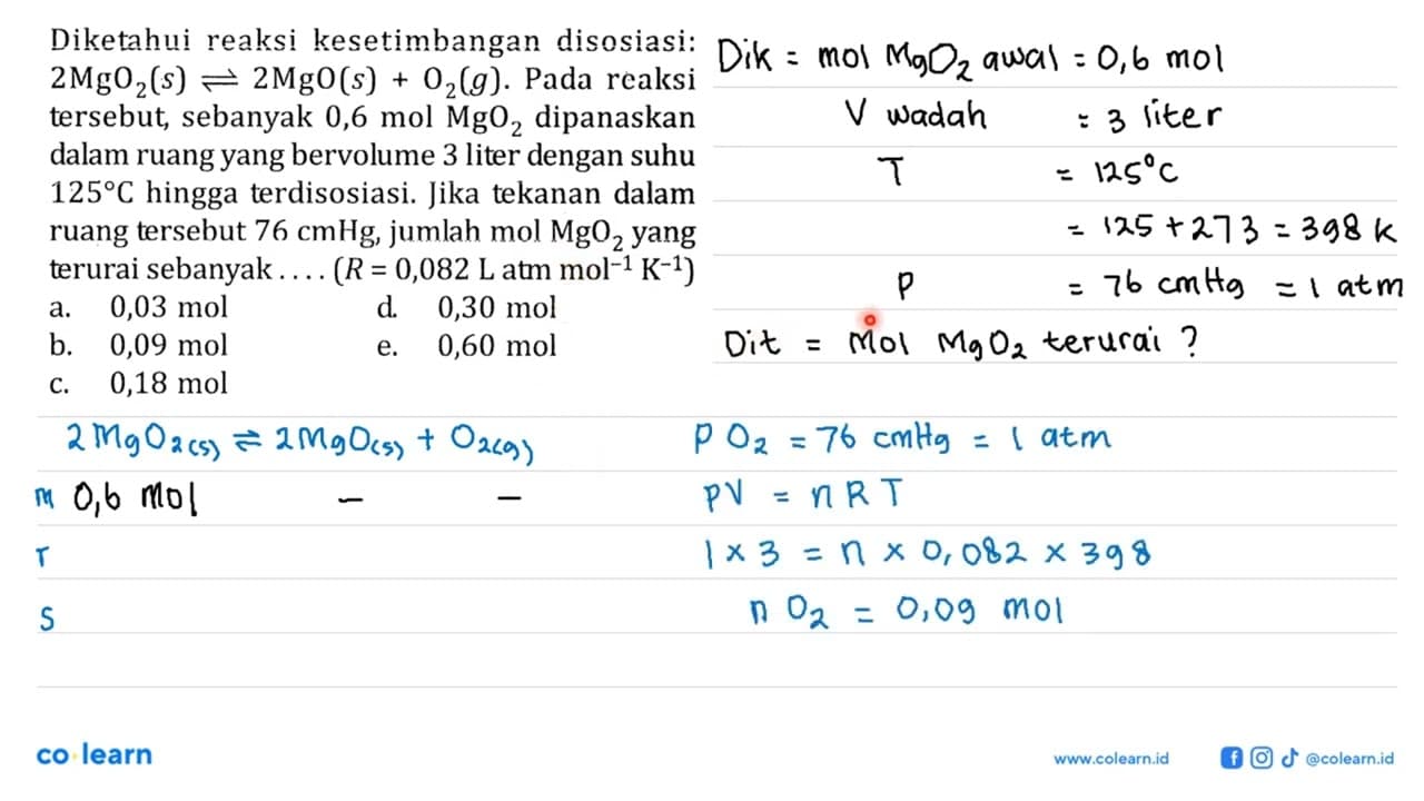 Diketahui reaksi kesetimbangan disosiasi: 2MgO2(s) <=>