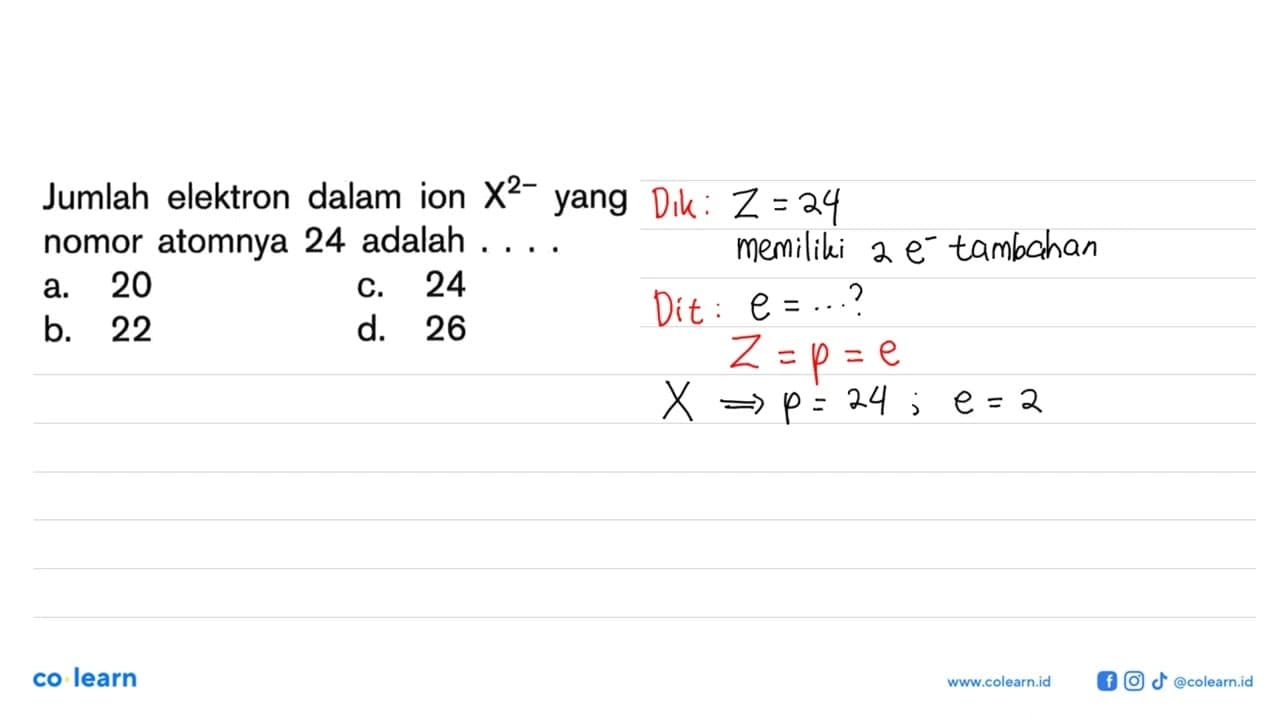 Jumlah elektron dalam ion X^(2-) yang nomor atomnya 24