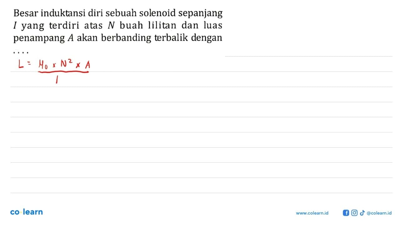 Besar induktansi diri sebuah solenoid sepanjang l yang