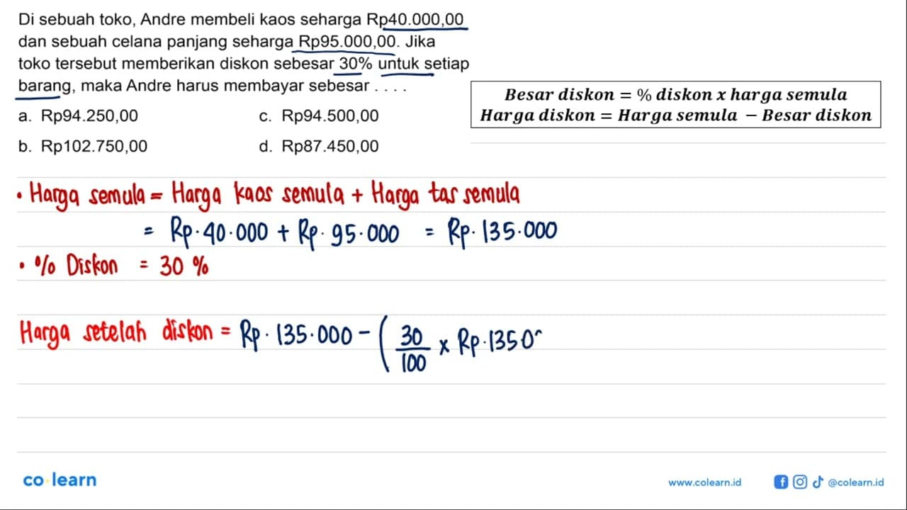 Di sebuah toko, Andre membeli kaos seharga Rp40.000,00 dan