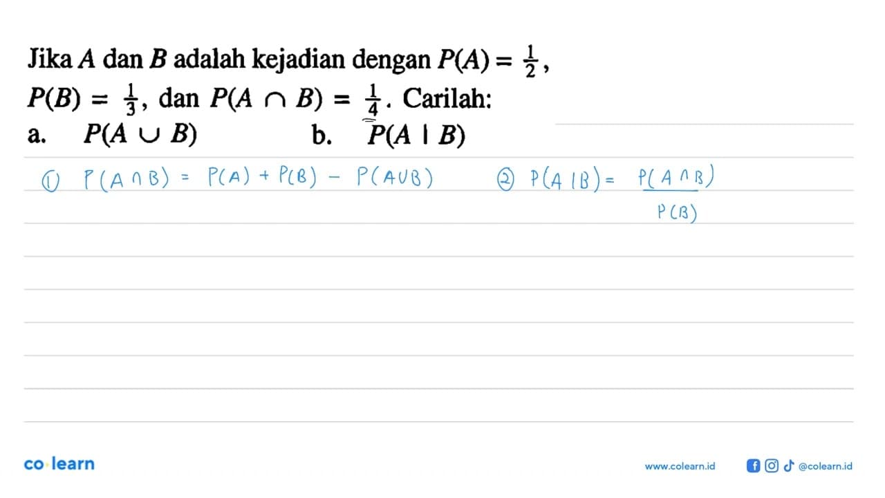 Jika A dan B adalah kejadian dengan P(A)=1/2, P(B)=1/3, dan