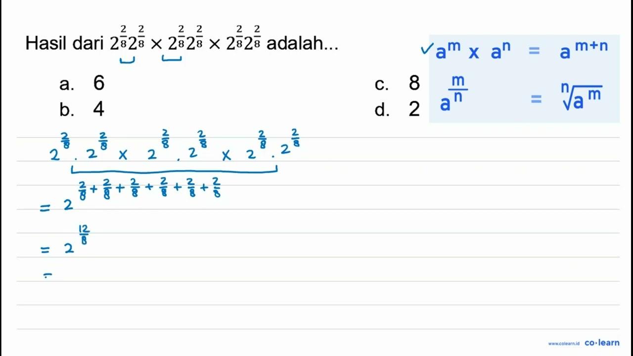 Hasil dari 2^((2)/(8)) 2^((2)/(8)) x 2^((2)/(8))