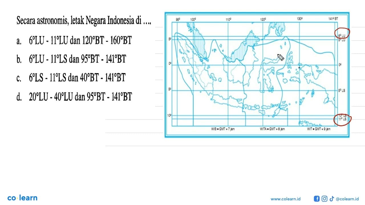 Secara astronomis, letak Negara Indonesia di ... BT 141*BT