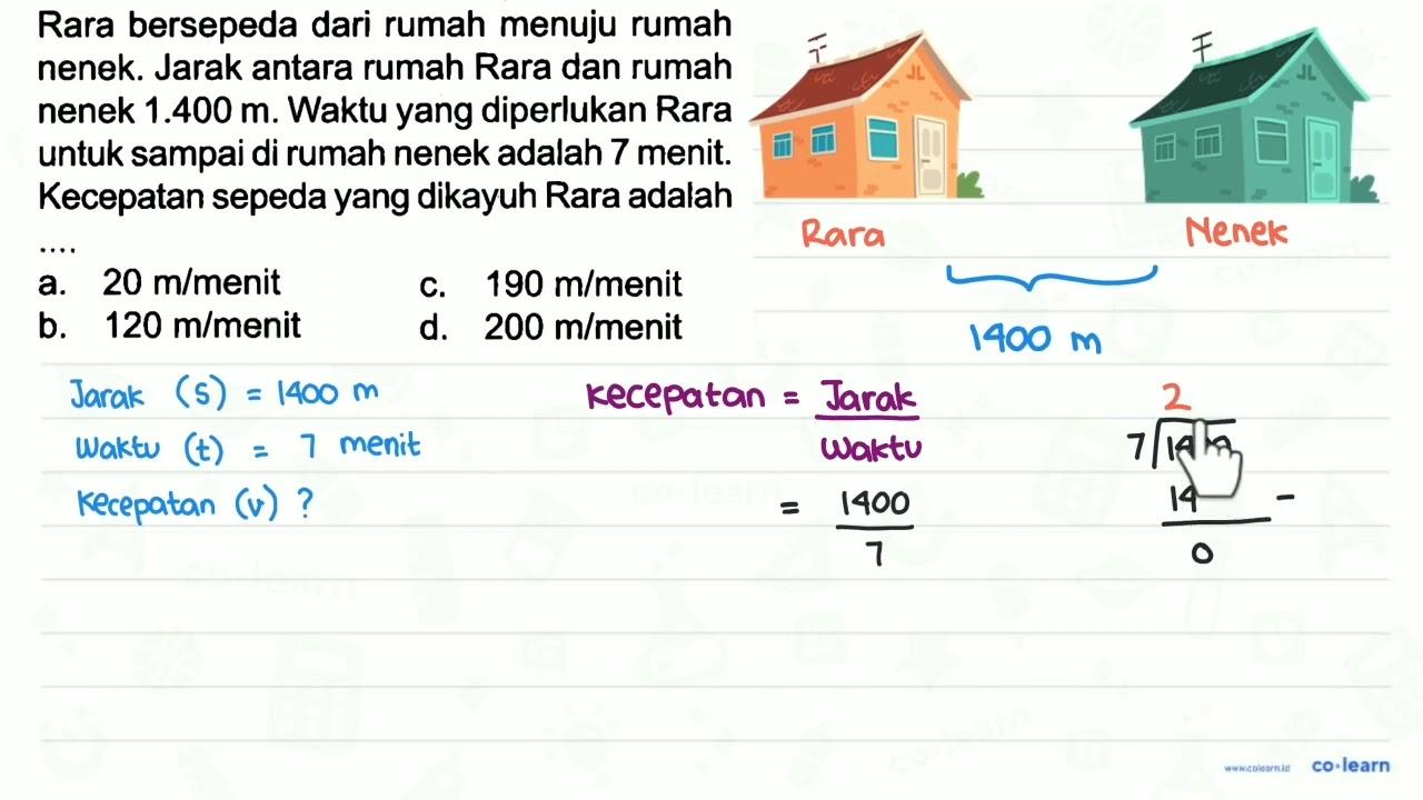 Rara bersepeda dari rumah menuju rumah nenek. Jarak antara