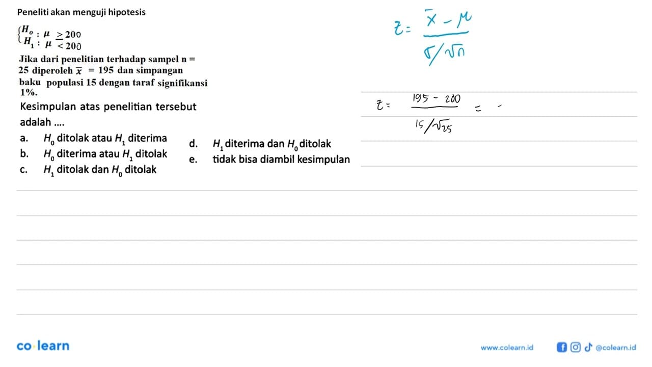 Peneliti akan menguji hipotesis {Ho: mu >= 20 H1: mu<20