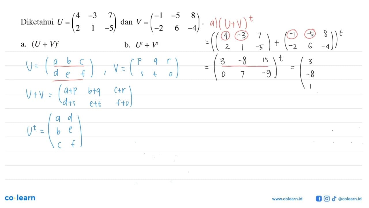 Diketahui U = (4 -3 7 2 1 -5) dan V = (-1 -5 8 -2 6 -4). a.