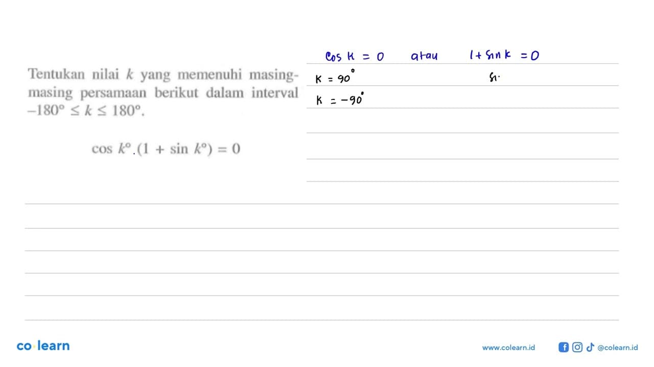 Tentukan nilai k yang memenuhi cos k (1 + sin k ) = 0 dalam