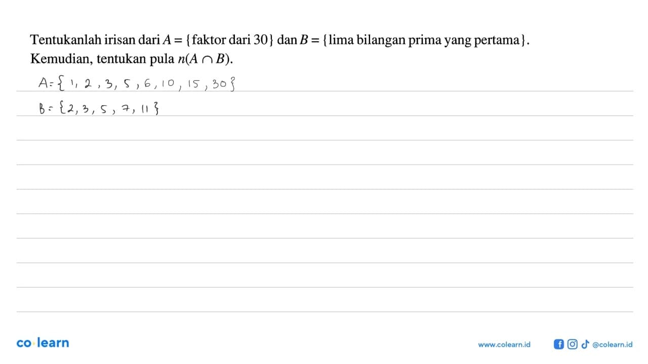 Tentukanlah irisan dari A={faktor dari 30} dan B={lima