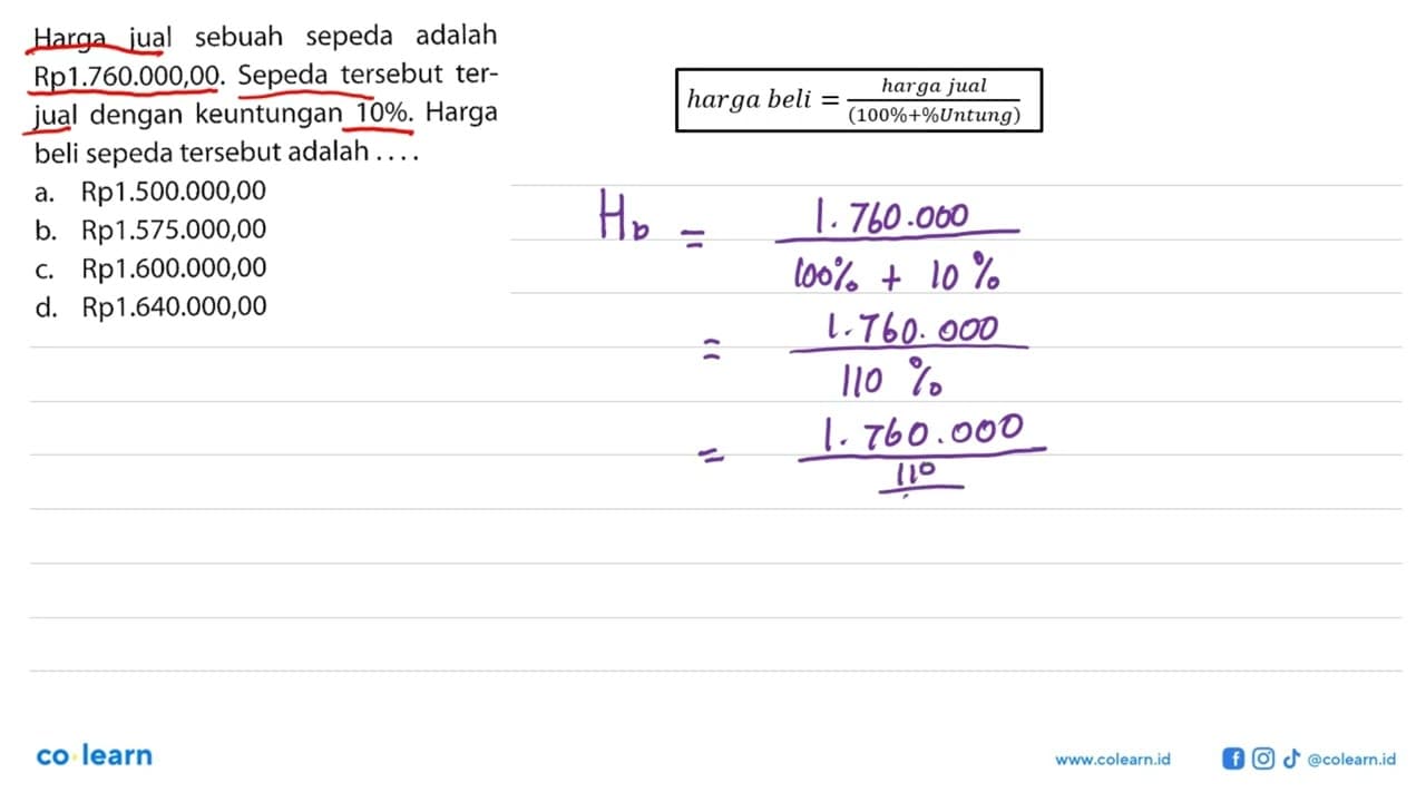 Harga jual sebuah sepeda adalah Rp1.760.000,00. Sepeda