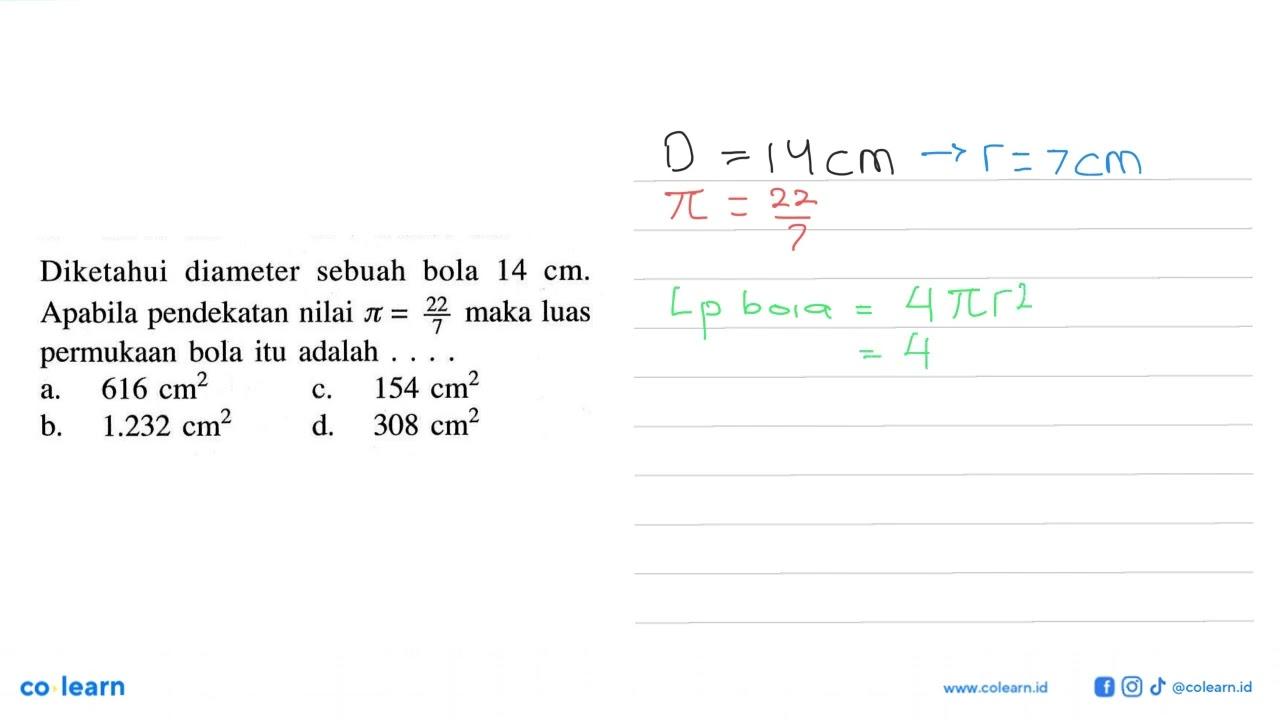 Diketahui diameter sebuah bola 14 cm. Apabila pendekatan