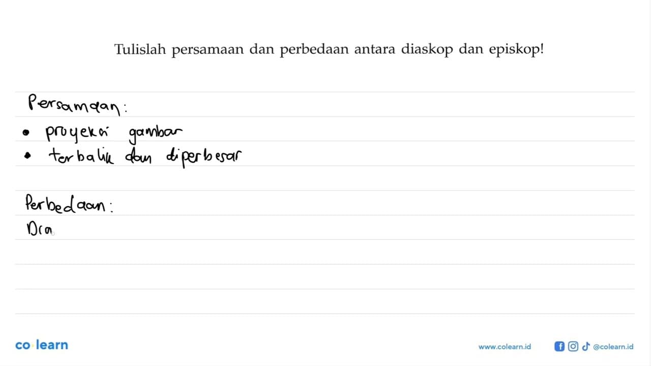 Tulislah persamaan dan perbedaan antara diaskop dan