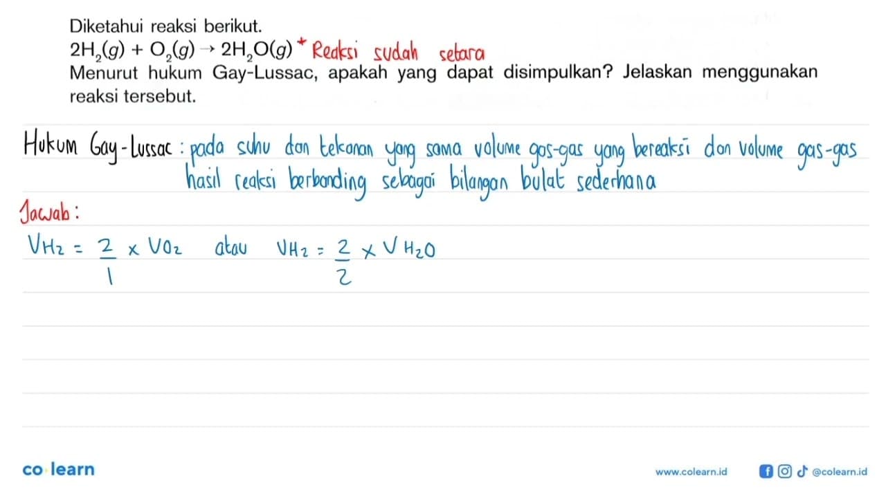 Diketahui reaksi berikut. 2 H2 (g)+O2 (g) -> 2 H2O (g)