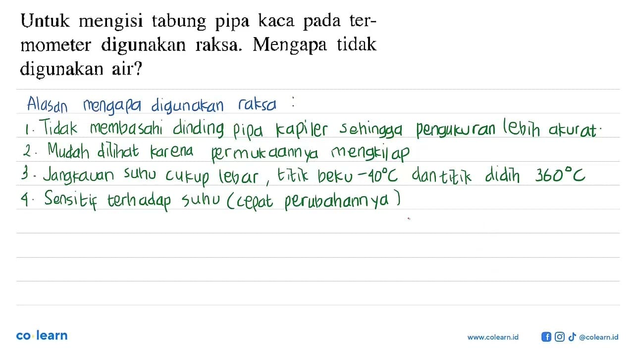 Untuk mengisi tabung pipa kaca pada termometer digunakan