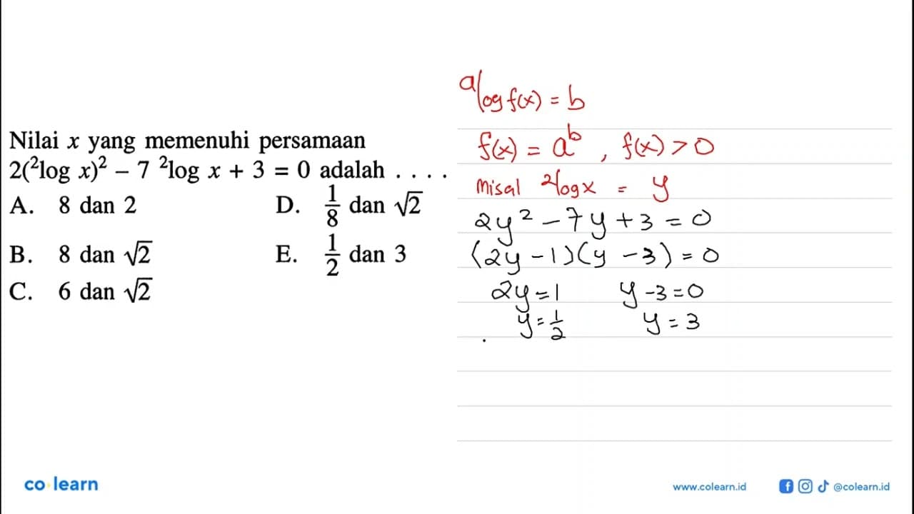 Nilai x yang memenuhi persamaan 2(2 log x)^2-7 2 log x+3=0