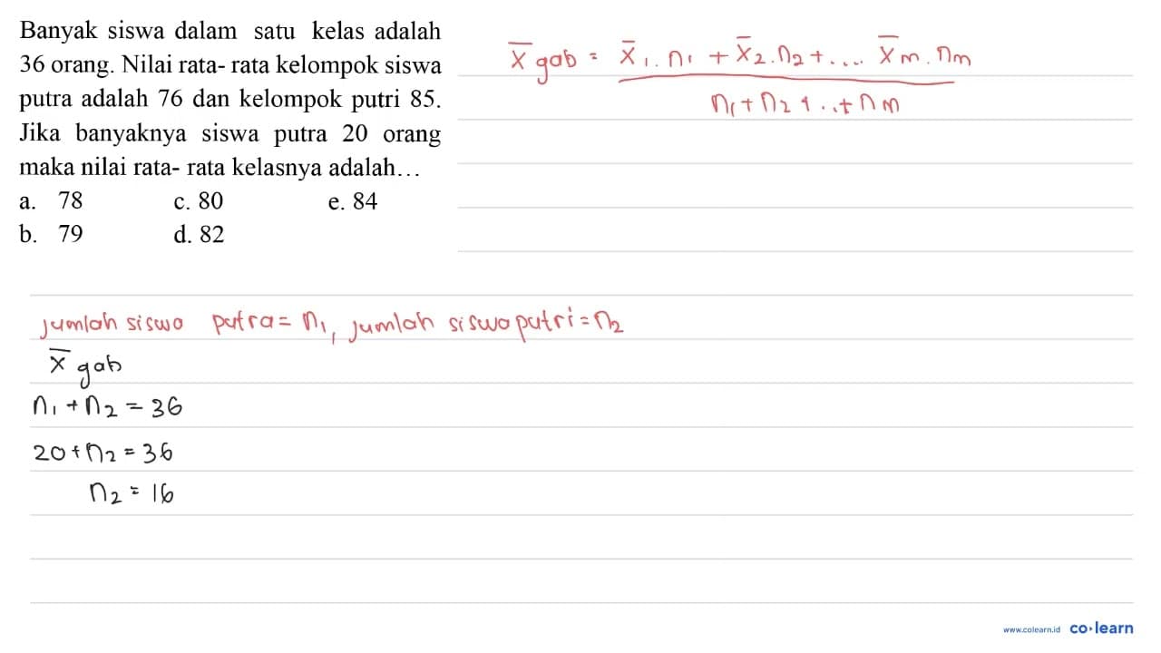Banyak siswa dalam satu kelas adalah 36 orang. Nilai rata-